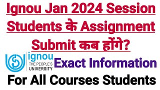 Ignou Assignment Submission Timelines For Jan 2024 Session Students  Complete Information [upl. by Yleme787]