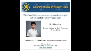 European Microglia Webinar Series by Dr Miao Jing 20240507 [upl. by Humberto]