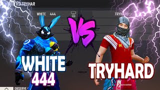 WHITE 444 VS TRYHARD  NEW PC LEGEND VS OLD PC LEGEND  1VS1 MOST POWERFULL ROOM [upl. by Yahsram760]