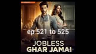 job less ghar jamai ep 521 to 525 [upl. by Sculley285]