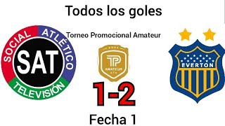 Todos los goles  SAT 12 Everton LP  Torneo Promocional Amateur Fecha 1 [upl. by Aidam806]