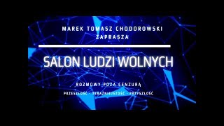 Pierwszy film SALONU LUDZI WOLNYCH  Marek Chodorowski i Stanisław Michalkiewicz [upl. by Barret]