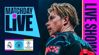 MATCHDAY LIVE  REAL MADRID V MAN CITY  CHAMPIONS LEAGUE [upl. by Odele57]