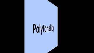 Polytonality [upl. by Yntrok]