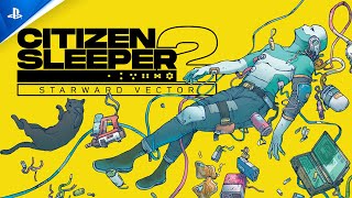 Citizen Sleeper 2 Starward Vector  Gameplay Reveal Trailer  PS5 Games [upl. by Joelle]