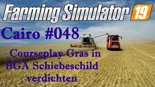 🚜 Lets play LS 19 Courseplay Gras mit Schieber auffschütten und verdichten [upl. by Rabkin331]