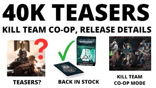 40K Teaser Trailer Kill team Coop Restocks BA Release  Commission Painters  40K News Roundup [upl. by Zeena]