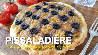 PISSALADIÈRE  Onion Anchovy and Olive Tart [upl. by Annawt615]