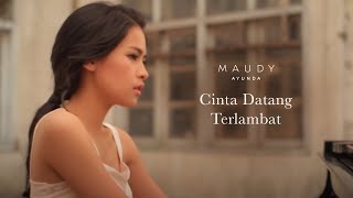 Maudy Ayunda  Cinta Datang Terlambat  Official Video Clip [upl. by Nesila]