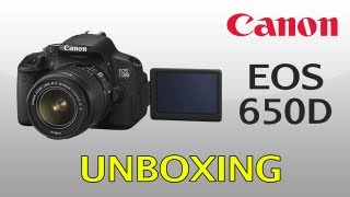 UNBOXING Canon EOS 650D DSLR  Rebel T4i  1855mm Lens Kit HD [upl. by Arno]