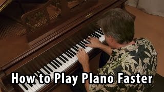 How to Play Piano Faster Tips and Techniques [upl. by Slaby]