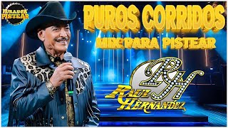 Raúl Hernández🤠  Puros Corridos🔥  Mix Para Pistear ✅ 1111 [upl. by Connolly]