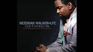 Hezekiah Walker amp LFC  God Favored Me  Instrumental [upl. by Bostow]