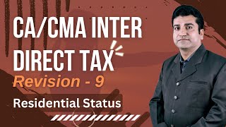 CA Inter  Direct Tax  Revision 9 for Jan 2025 exams  Residential Status  CA Dinesh Tejwani [upl. by Assener]