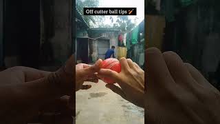 Off cutter ball tips 🏏sorts sports cricket cricketshorts viratkohli [upl. by Merchant]