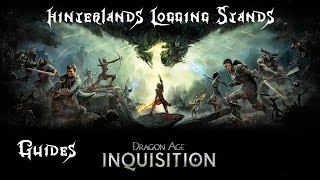 Dragon Age Inquisition Guides Hinterlands Logging Stands [upl. by Riabuz]