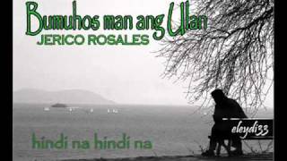 Bumuhos man ang Ulan with lyrics  Jerico Rosales [upl. by Arhat]