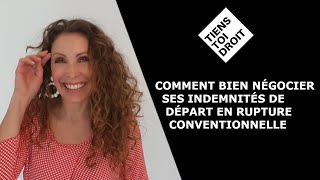 Comment bien négocier ses indemnités de départ en rupture conventionnelle [upl. by Ggerg314]