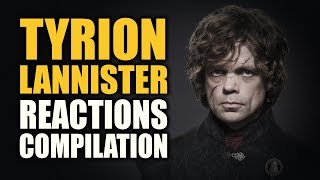 Game of Thrones TYRION LANNISTER Reactions Compilation [upl. by Alur]