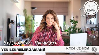 YENİLENMELER ZAMANI  15  21 Nisan Haftalık Burç Yorumları  Hande Kazanova ile Astroloji [upl. by Matthew]