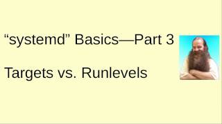 systemd Basics Part 3  Targets vs Runlevels [upl. by Cleland]