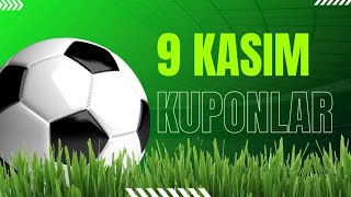 9 Kasım Cumartesi Kuponlar ✏️⚽️🍀 [upl. by Ynahpit571]