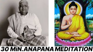 Anapana Meditation  30 Minutes By S N Goenka [upl. by Nonnair]