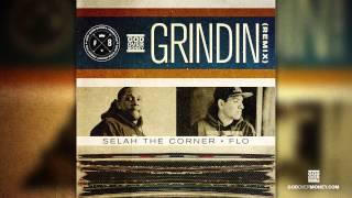 GOM  Grindin  Remix Selah The Corner FLO [upl. by Idas705]