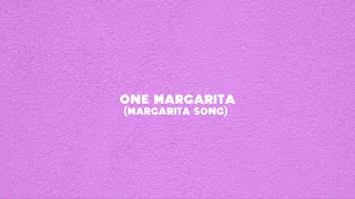 One Margarita Margarita Song Official Lyric Video [upl. by Neffets]