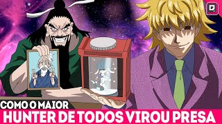 A ABSURDA VERDADE POR TRÁS DA MORTE DE NETERO O MAIOR HUNTER DE TODOS QUE FOI CAÇADO HUNTERXHUNTER [upl. by Wittie]