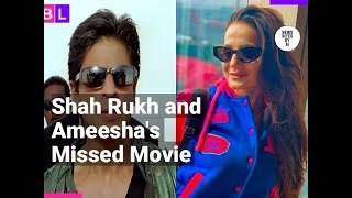 Ameesha Patel Reveals Shah Rukh Khans Missed Movie Opportunity [upl. by Ayana]