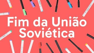 POR QUE A UNIÃO SOVIÉTICA ACABOU  QUER QUE DESENHE  DESCOMPLICA [upl. by Leiram831]