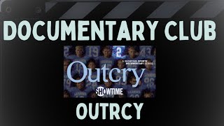 Documentary Club⏐Outcry Part One [upl. by Aztiray694]