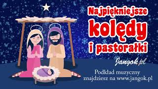 Najpiękniejsze kolędy i pastorałki dla dzieci  Być tam gdzie Ty Jezu malusieńki  podkład Jangok [upl. by Heuser110]