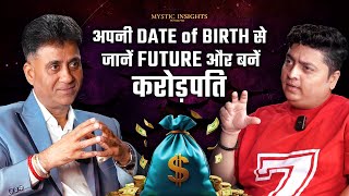 Numerology se jaano apni DATE OF BIRTH ke RAHASYA  Ft Arviend Sud Mystic Insights Episode 28 [upl. by Notla]