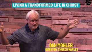 ✝️ Living a Transformed Life in Christ  Dan Mohler [upl. by Noraf381]