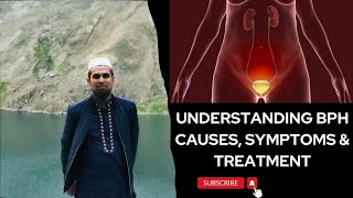 Benign Prostatic Hyperplasia BPH Causes Symptoms amp Treatment Explained [upl. by Outlaw417]