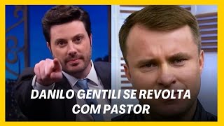 Danilo Gentili se revolta com pastor e declara guerra ao ‘Fala Que Eu Te Escuto [upl. by Nosyd189]