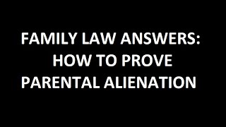 How to Prove Parental Alienation in Court [upl. by Alig]