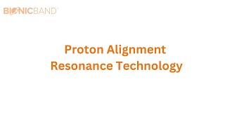 Proton Alignment Resonance Technology  BionicBand [upl. by Acinom]