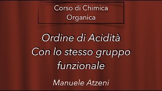 Chimica organica Ordine di Acidità di gruppi funzionali uguali L143 [upl. by Seagraves355]