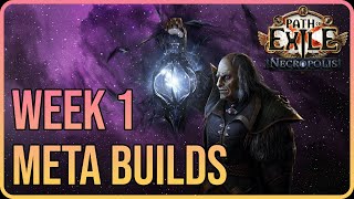 The TOP Builds of Week 1 in Path of Exile Necropolis League [upl. by Eelarbed]