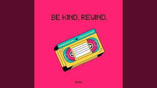 Be Kind Rewind [upl. by Carlock659]