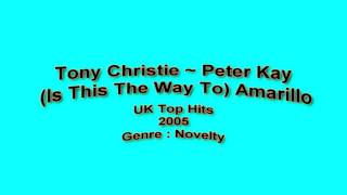 2005 Tony Christie feat Peter Kay Is This The Way To Amarillo [upl. by Zipnick]