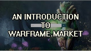 Warframe  An Introduction To WarframeMarket Trading [upl. by Amadus]