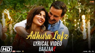 Adhura Lafz  Lyrical Video  Rahat Fateh Ali Khan  Baazaar  Saif Ali Khan Chitrangda [upl. by Marlen]