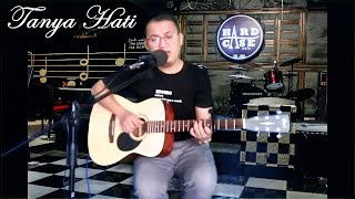 TANYA HATI  Pasto  COVER TUAN YUDIE [upl. by Olgnaed]