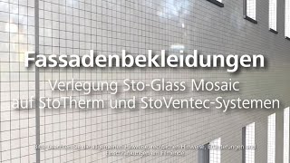 Fassadenbekleidungen  Verlegung StoGlass Mosaic auf StoTherm und StoVentecSystemen [upl. by Krute]