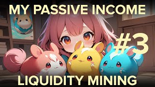 My Passive Income Part 6  Liquidity Mining [upl. by Wilcox886]