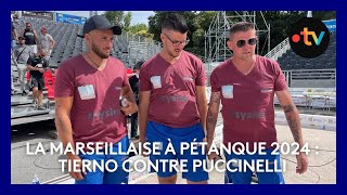 Mondial la Marseillaise à pétanque 2024  32e de finale  Tierno contre Puccinelli [upl. by Wager]